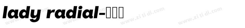 lady radial字体转换 lady radial字体转换